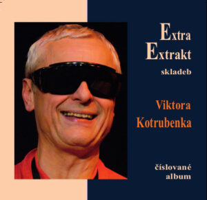 Extra Extrakt skladeb Viktora Kotrubenka